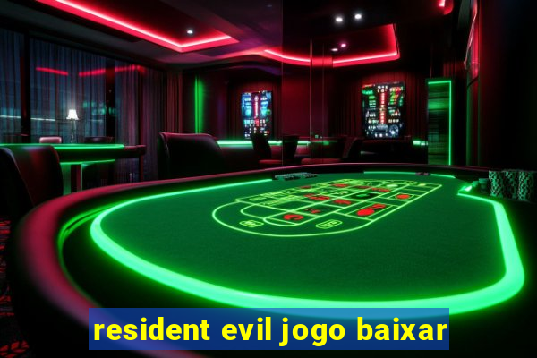 resident evil jogo baixar